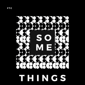 Some Things