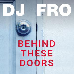 Behind These Doors