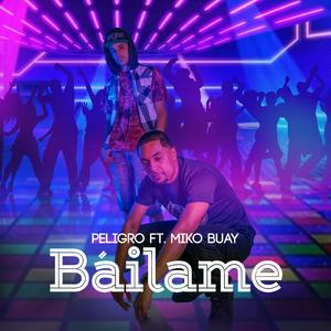 Bailame (feat. peligro)