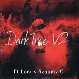Dark Tree V2 (feat. Loni & Scoomy G)