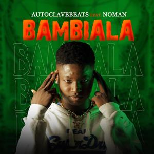 Bambiala (feat. Noman)