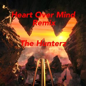 Heart Over Mind（The Hunterz Remix）
