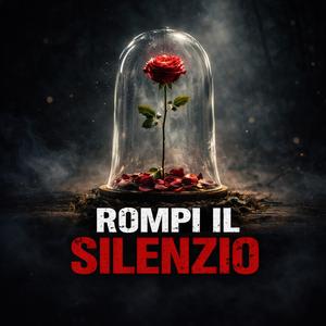 Rompi il Silenzio