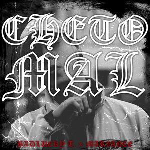 CHETO MAL (feat. Batikz & BADLUCKY TRICKMAN)