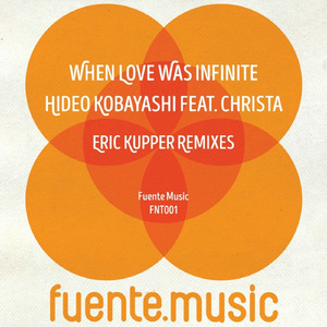 When Love Was Infinite (Eric Kupper Remix)