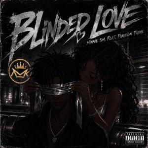 Blinded Love (feat. Forigen Fodie)