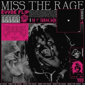 MISS THE RAGE [EVVDE FLIP]