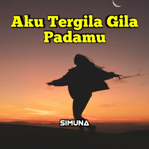 Aku Tergila Gila Padamu 2
