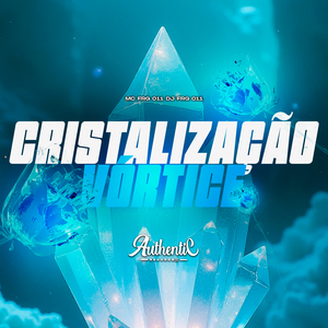 Cristalização Vórtice