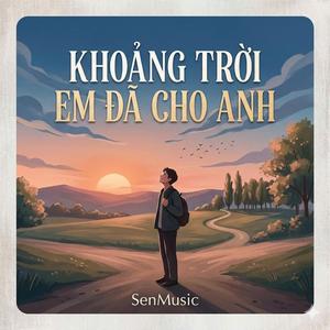 KHOẢNG TRỜI EM ĐÃ CHO ANH