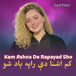 Kam Ashna De Rapayad Sho