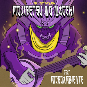 Mojiretsu No Nageki (feat. Microambiente)