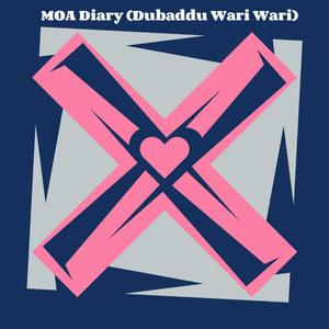 MOA Diary (Dubaddu Wari Wari)（原唱：TXT）