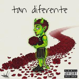 tan diferente