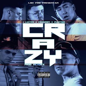 CRAZY (feat. Crissrom & Martigo)