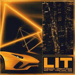 LIT (feat. Miretti Magic, Rico TFP, Fizz, yung yomi & Kanebts)