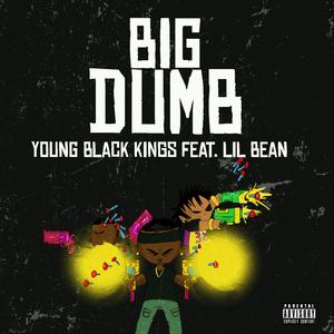 Big Dumb (feat. Lil Bean)
