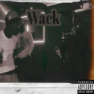 Wack! (feat. Mistaa Staxkzz)