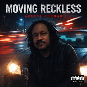 Moving Reckless