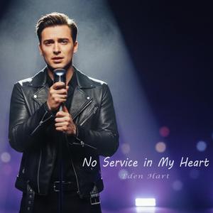 No Service in My Heart