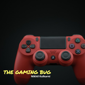 The Gaming Bug