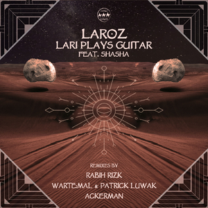 Lari Plays Guitar (Rabih Rizk Remix)