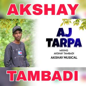 AJ TARPA (feat. Akshay Tambadi)