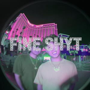 FINE SHYT (permed out ver.)