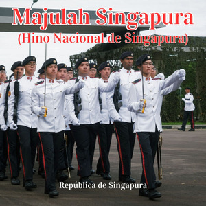 Majulah Singapura (Hino Nacional de Singapura)