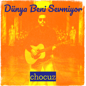 Dünya Beni Sevmiyor