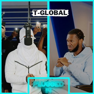T Global x Fumez The Engineer - Plugged In