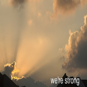 We're Strong