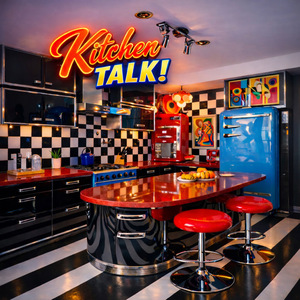 Kitchen Talk!