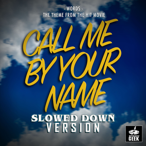 Words (From "Call Me By Your Name") (Slowed Down Version)