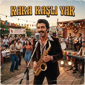 Kara Kaşlı Yar - Roman Havası
