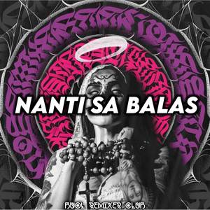 Dj Nanti Sa Balas (Remix)