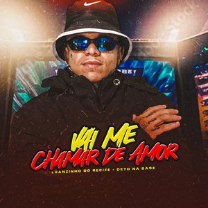 Vai Me Chamar de Amor