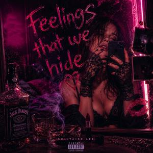 Feelings That We Hide