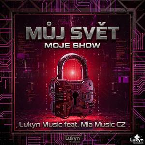 Můj Svět (Moje Show) (feat. Mia Music CZ)