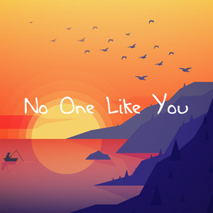 No One Like You