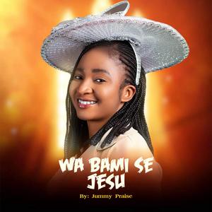 Wa Bami Se Jesu (feat. Vclef)
