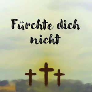 Fürchte dich nicht
