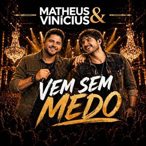 Vem Sem Medo - Sertanejo Universitario (HIT 2026) Dupla Matheus & Vinícius