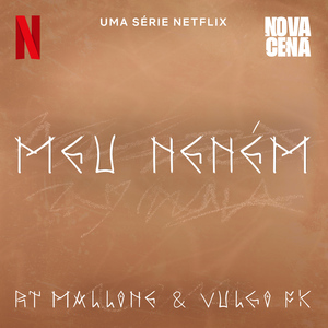 Meu Neném (Uma série Netflix "Nova Cena")
