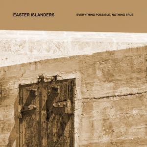 Everything Possible, Nothing True