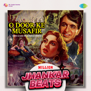 O Door Ke Musafir - Million Jhankar Beats