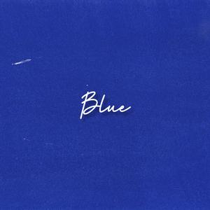 Blue (What Did I Ever Do To You)