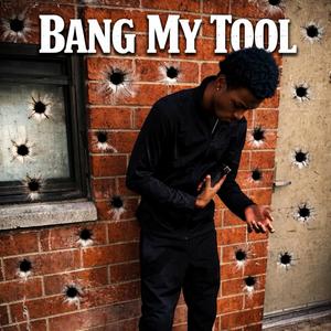 Bang My Tool