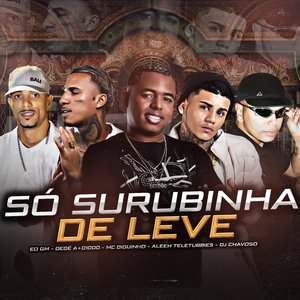 Só Surubinha de Leve