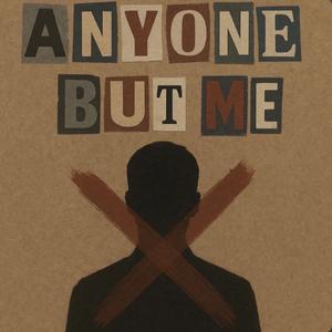 Anyone But Me (feat. Up-&-Adam)